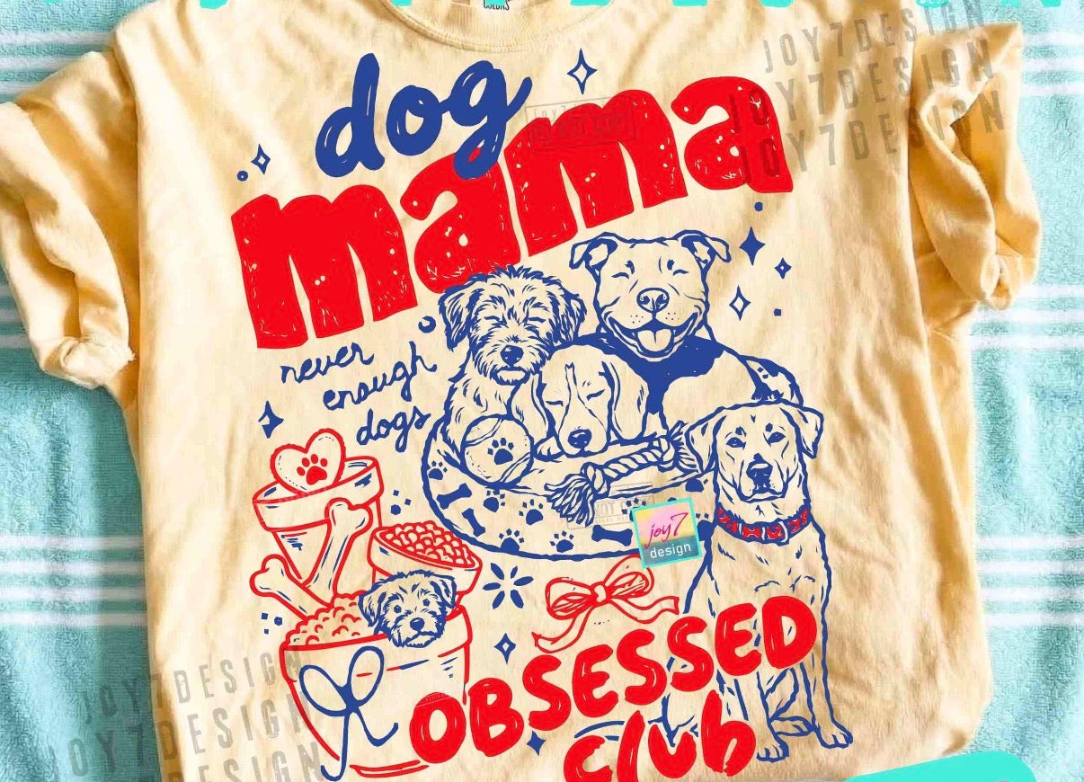 Dog mama obsessed