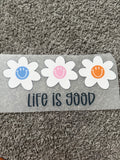 Life is good